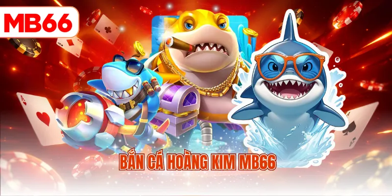 Bắn cá hoàng kim MB66