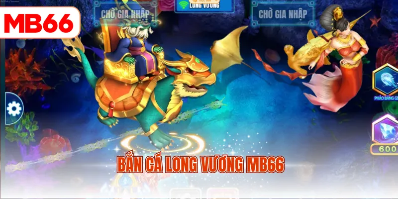 Bắn cá long vương MB66