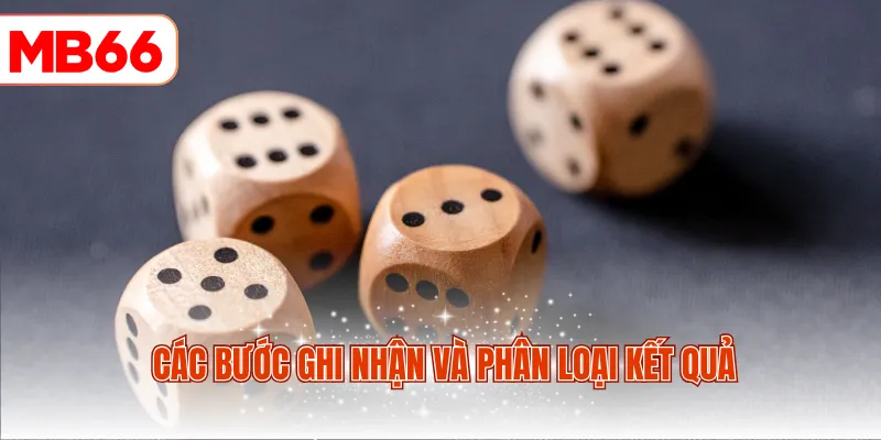 Các bước ghi nhận và phân loại kết quả