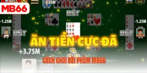 Cách chơi bài phỏm MB66