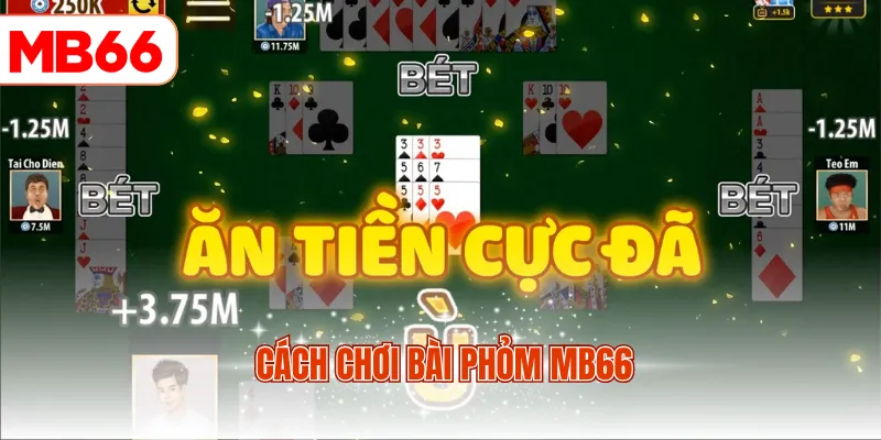 Cách chơi bài phỏm MB66
