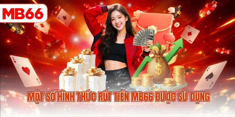 Một số hình thức rút tiền MB66 được sử dụng