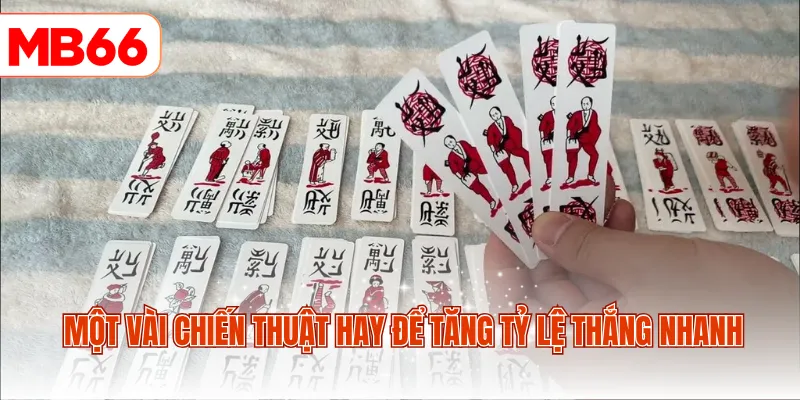 Một vài chiến thuật hay để tăng tỷ lệ thắng nhanh