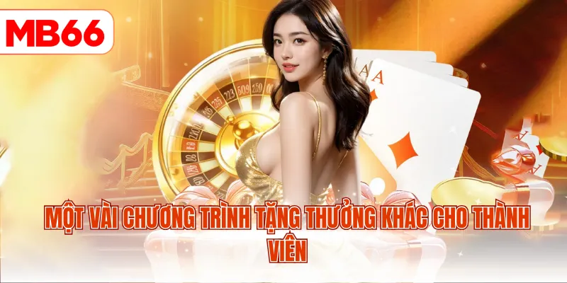 Một vài chương trình tặng thưởng khác cho thành viên