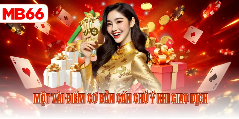 Một vài điểm cơ bản cần chú ý khi giao dịch