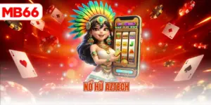 Nổ hũ Aztech