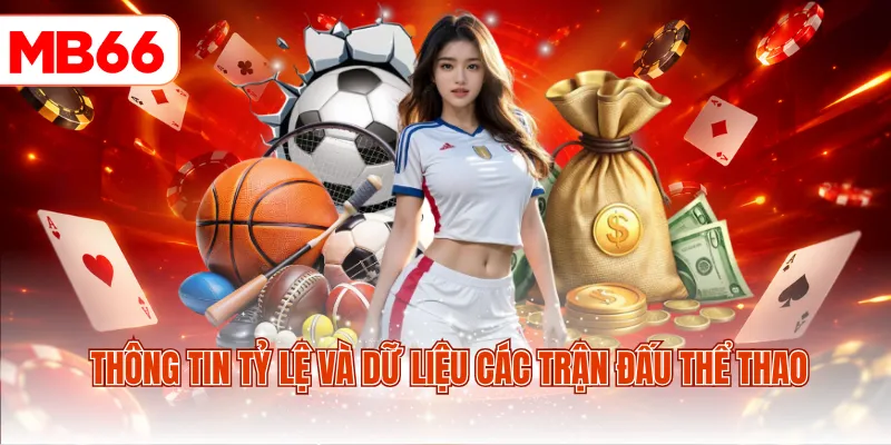 Thông tin tỷ lệ và dữ liệu các trận đấu thể thao